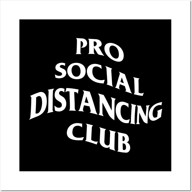 Pro Social Distancing Club Wall Art by Daily Zeitgeist Cares